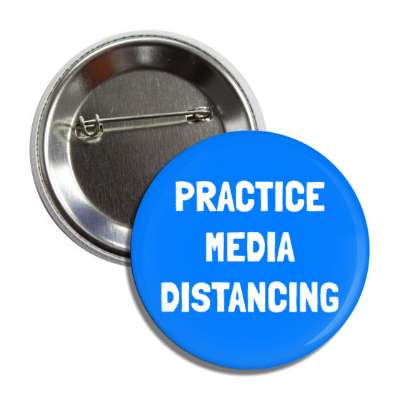 practice media distancing button