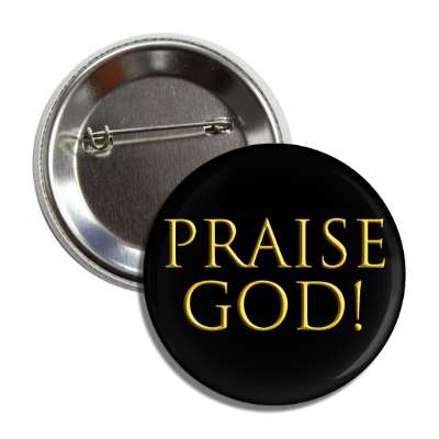 praise god bevel gold button