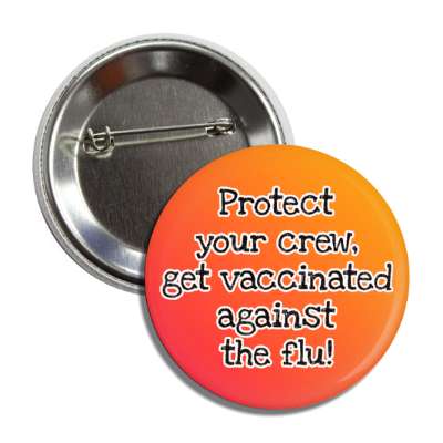 protect your crew get vaccinated against the flu red orange button