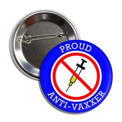 proud anti vaxxer red slash needle antivaccine blue button