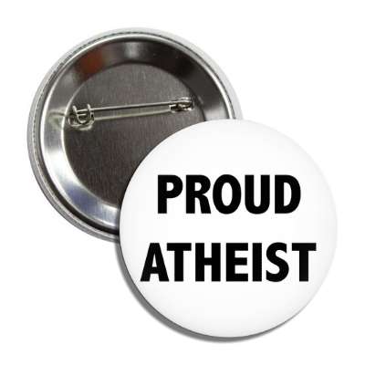 proud atheist button