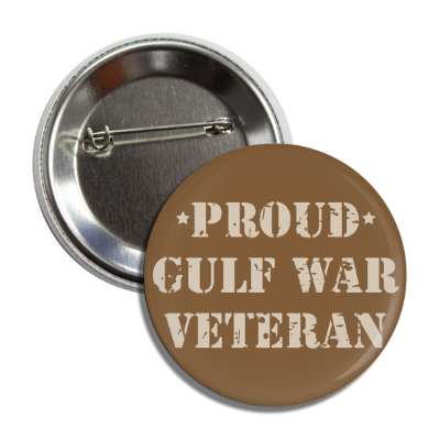 proud gulf war veteran brown stencil button