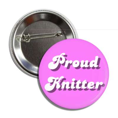 proud knitter button