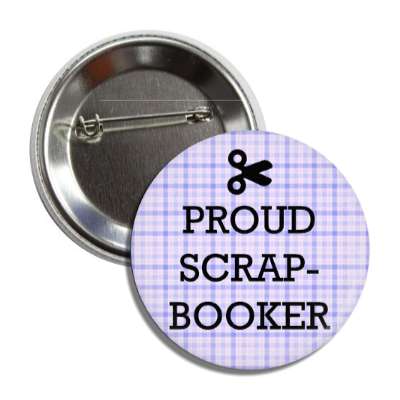 proud scrapbooker scissors button