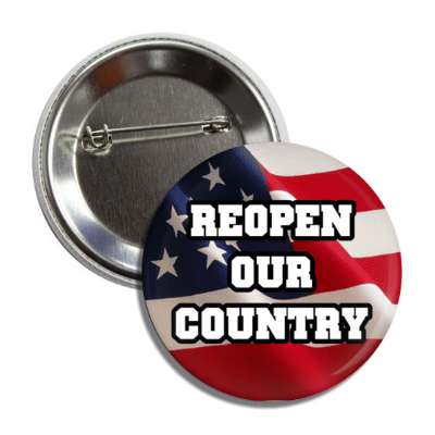 reopen our country us flag button