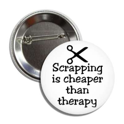 scrapping is cheaper than therapy scissors silhouette button