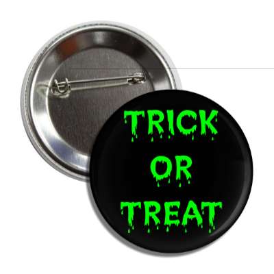 trick or treat drippy black green button