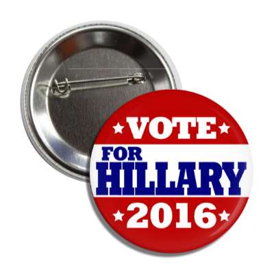 vote hillary 2016 red top bottom white middle button