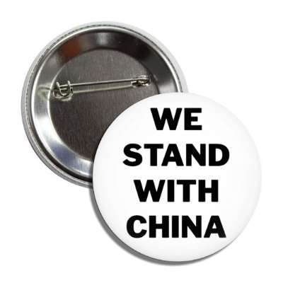 we stand with china white button