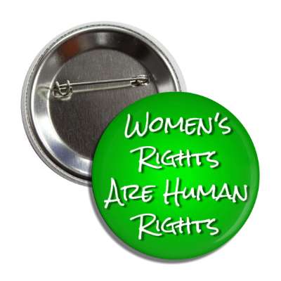 womens rights are human rights green button