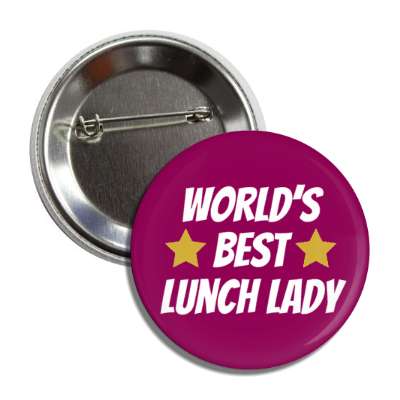 worlds best lunch lady button