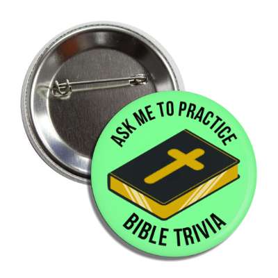 ask me to practice bible trivia cross green button
