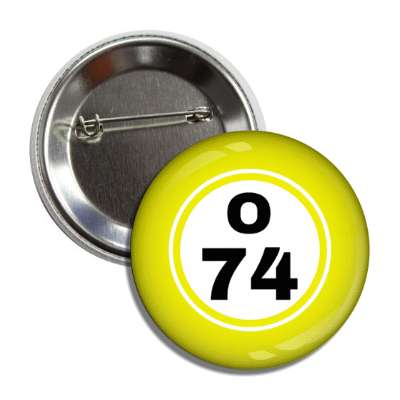 bingo ball lucky number o 74 yellow button