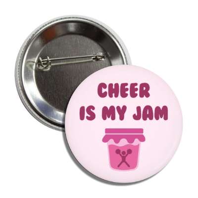 cheer is my jam cheerleader silhouette wordplay button