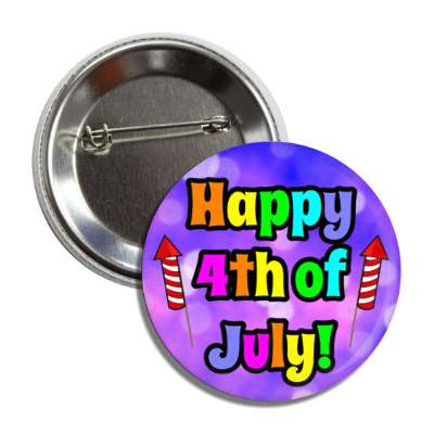 colorful happy 4th of july bokeh blue purple firework rockets button