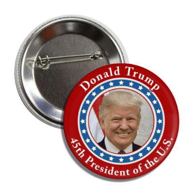 donald trump forty fifth president of the us button