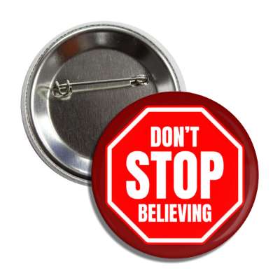 dont stop believing button