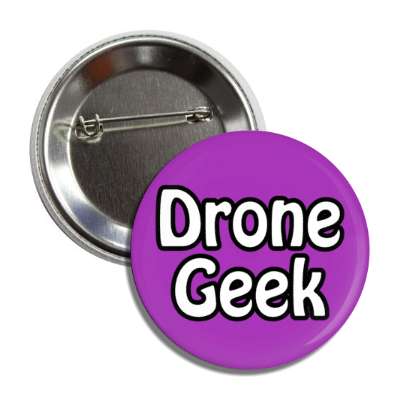 drone geek button