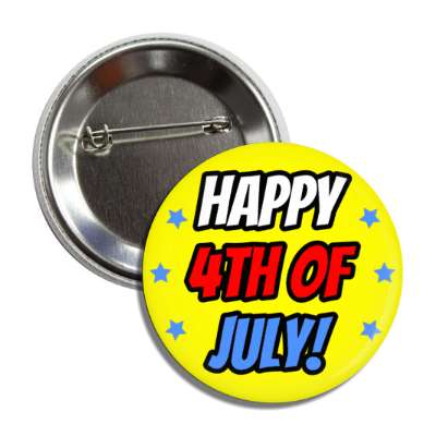 happy 4th of july basic yellow stars button
