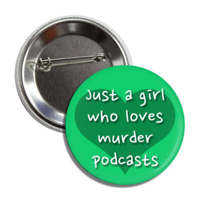 heart just a girl who loves murder podcasts button