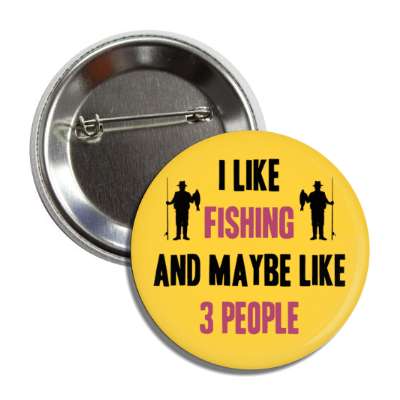 i like fishing and maybe like three people fisher silhouette button