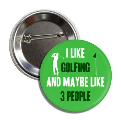 i like golfing and maybe like three people golfer silhouette flag button