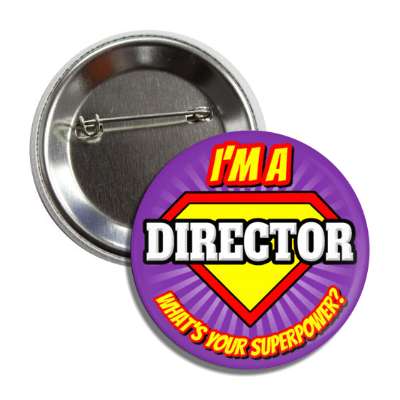 i'm a director what's your superpower button