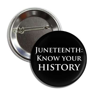 juneteenth know your history black button