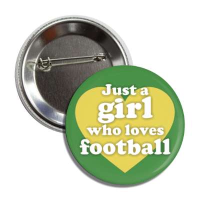 just a girl who loves football heart casual button