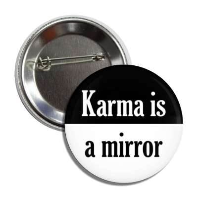 karma is a mirror button