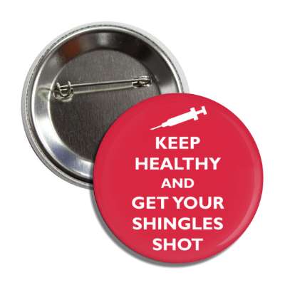 keep healthy and get your shingles shot button