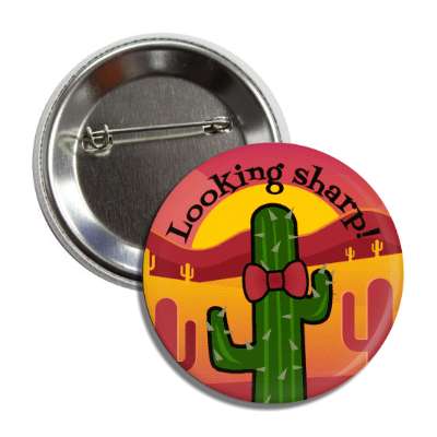 looking sharp cactus with bowtie desert button