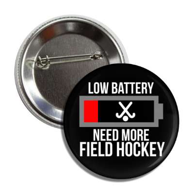 low battery need more field hockey button