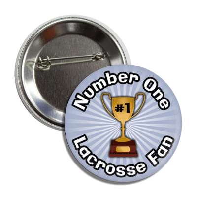 number one lacrosse fan trophy button