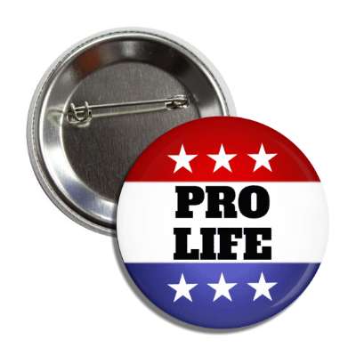 pro life political stars red white blue button