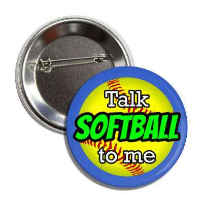 talk softball to me button