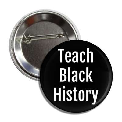 teach black history black button