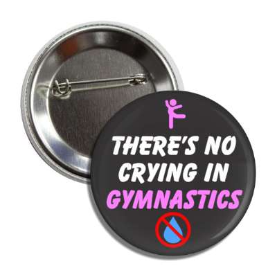 theres no crying in gymnastics red slash button