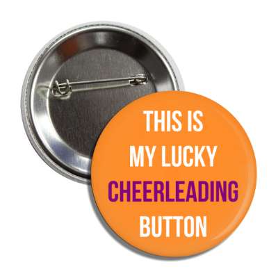 this is my lucky cheerleading button button