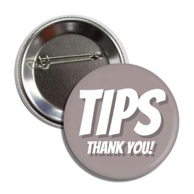 tips thank you grey button