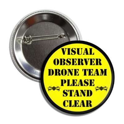 visual observer drone team please stand clear button