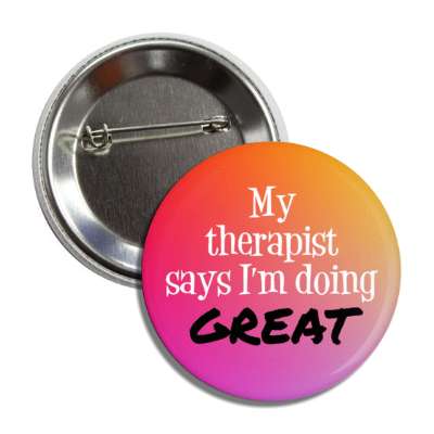 Funny Sayings Funny Buttons - Page: 1 