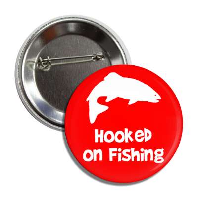 Go Go Go Outside Fishing Pin Button Pinback￼￼ Outdoors Fish Hunt Camp